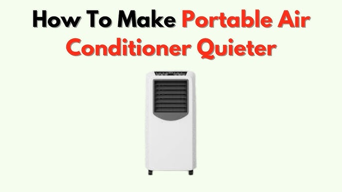 How to Make Portable Air Conditioner Quieter